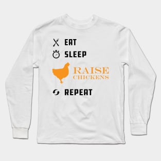 Chicken Raiser - Eat Sleep Raise Chicken Repeat Long Sleeve T-Shirt